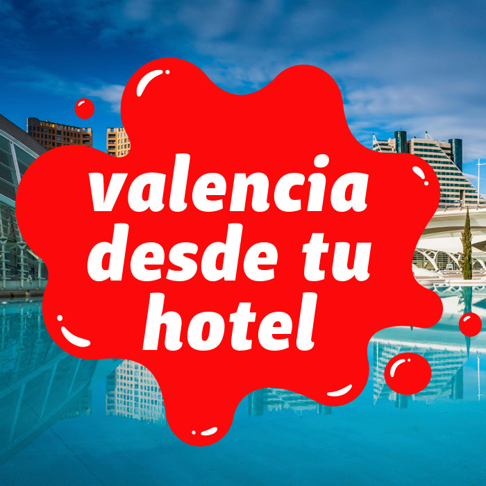 Valencia desde tu Hotel